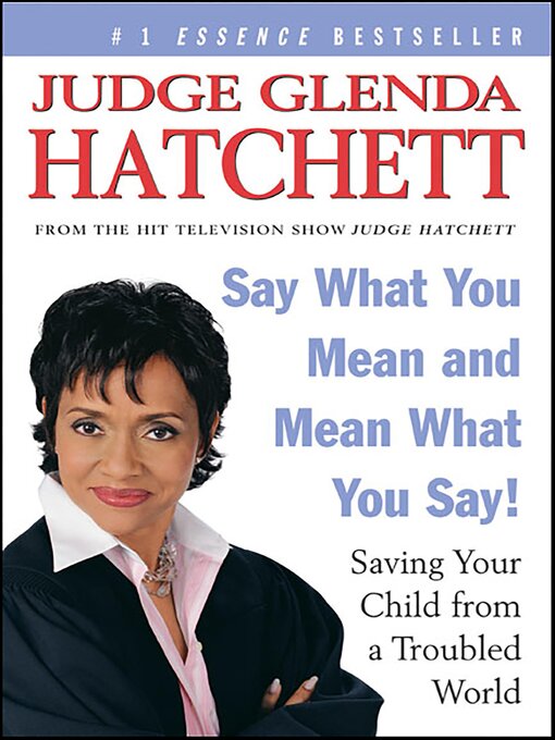 Title details for Say What You Mean and Mean What You Say! by Glenda Hatchett - Available